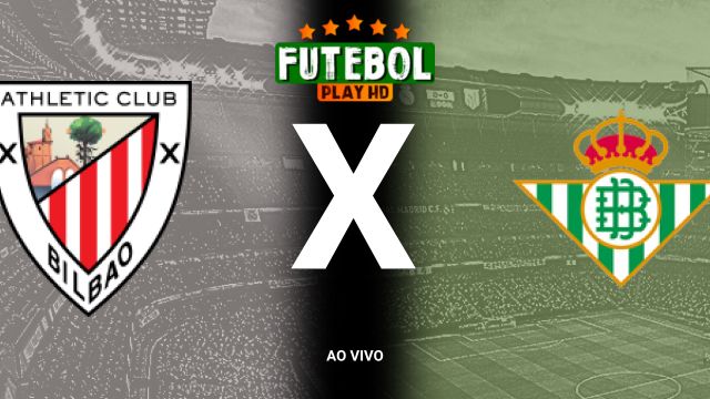 Assistir Athletic Bilbao x Real Betis ao vivo HD 03/11/2024