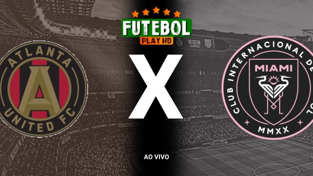 Assistir Atlanta United x Inter Miami ao vivo HD 02/11/2024