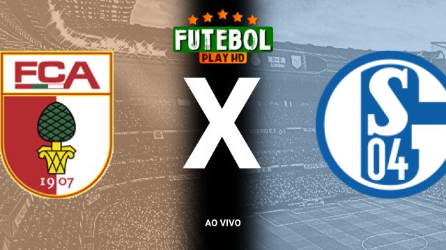 Assistir Augsburg x Schalke 04 ao vivo HD 29/10/2024