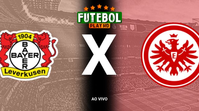 Assistir Bayer Leverkusen x Eintracht Frankfurt  ao vivo HD 19/10/2024