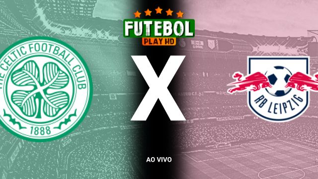 Assistir Celtic x RB Leipzig ao vivo HD 05/11/2024