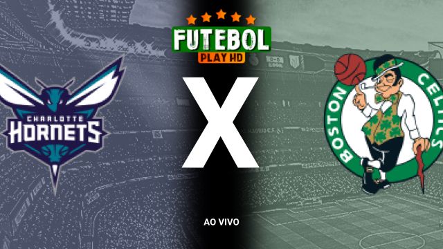 Assistir NBA: Charlotte Hornets x Boston Celtics ao vivo HD 02/11/2024