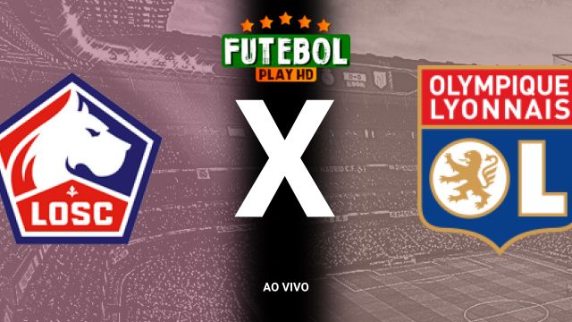 Assistir Lille x Lyon ao vivo HD 01/11/2024