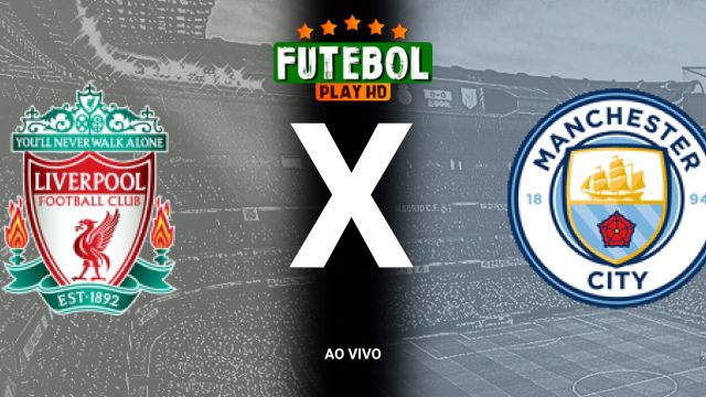 Assistir Liverpool x Manchester City ao vivo HD 13/10/2024