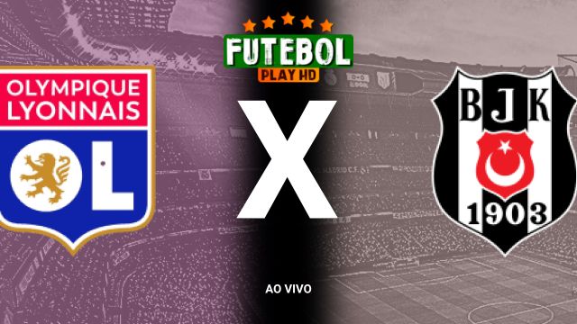 Assistir Lyon x Besiktas ao vivo HD 24/10/2024