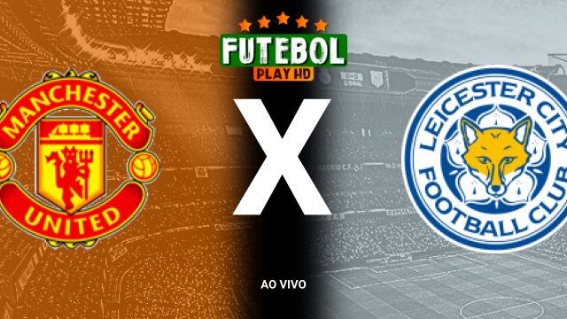 Assistir Manchester United x Leicester ao vivo online 30/10/2024 grátis