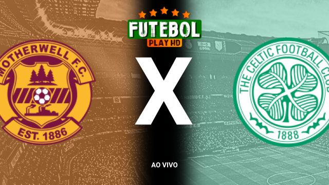 Assistir Motherwell x Celtic ao vivo HD 27/10/2024