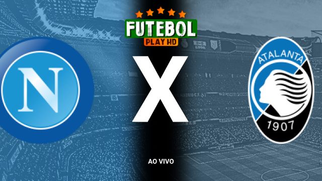 Assistir Napoli x Atalanta ao vivo HD 03/11/2024