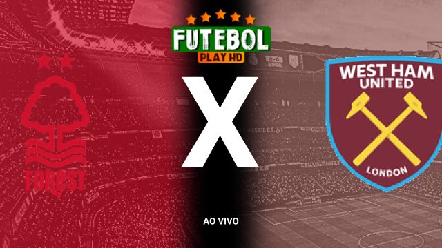 Assistir Nottingham Forest x West Ham ao vivo HD 02/11/2024