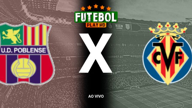 Assistir Poblense x Villarreal ao vivo HD 29/10/2024