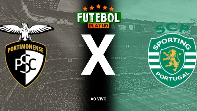 Assistir Portimonense x Sporting ao vivo HD 18/10/2024