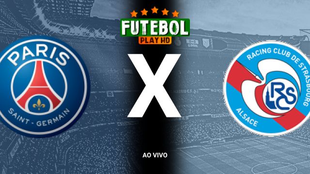 Assistir PSG x Strasbourg  ao vivo HD 19/10/2024