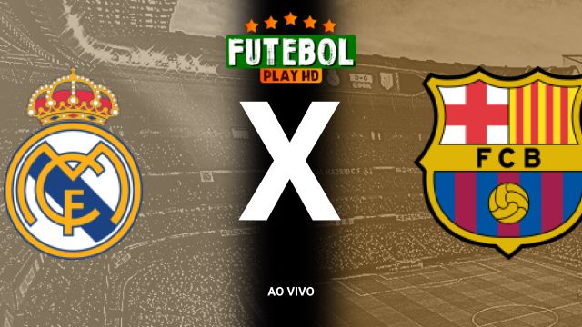 Assistir Real Madrid x Barcelona  ao vivo HD 26/10/2024