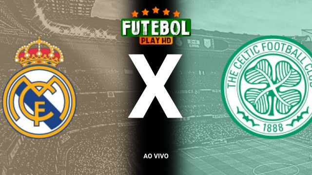 Assistir Real Madrid x Celtic ao vivo HD 17/10/2024