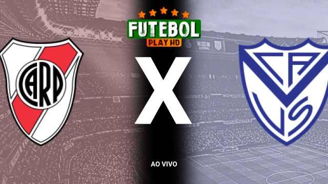 Assistir River Plate x Velez Sarsfield ao vivo HD 19/10/2024