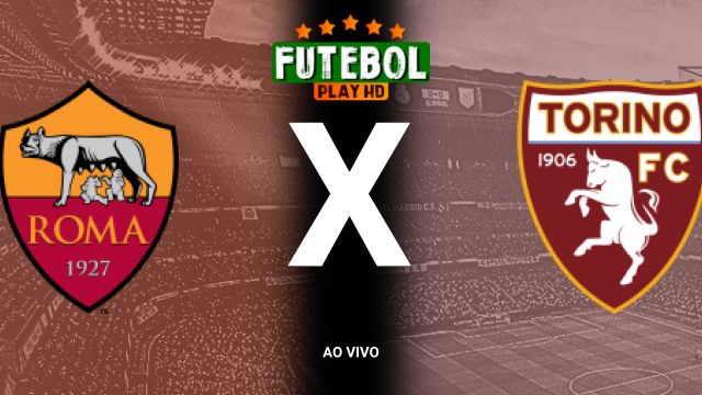 Assistir Roma x Torino ao vivo online 31/10/2024 grátis