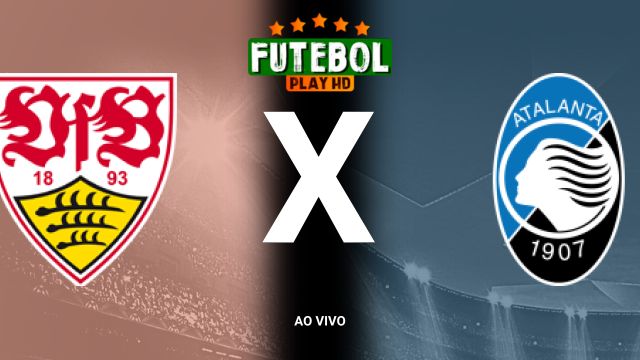 Assistir Stuttgart x Atalanta ao vivo HD 06/11/2024