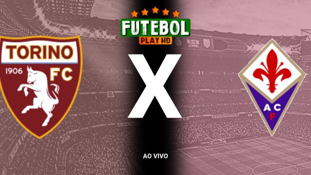 Assistir Torino x Fiorentina ao vivo HD 03/11/2024