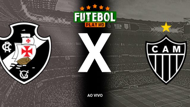 Assistir Vasco x Atlético-MG  ao vivo HD 19/10/2024