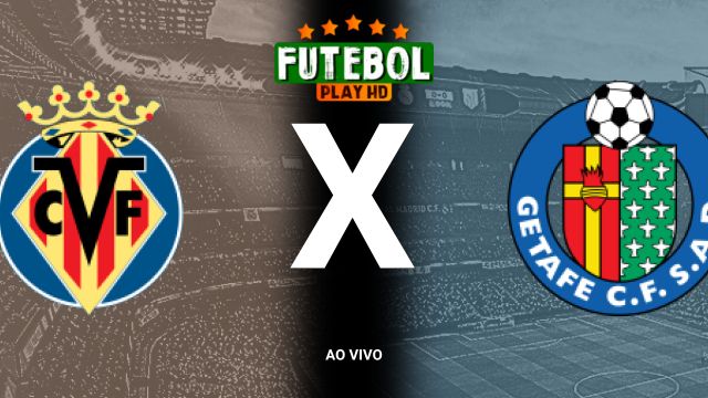 Assistir Villarreal x Getafe  ao vivo HD 20/10/2024