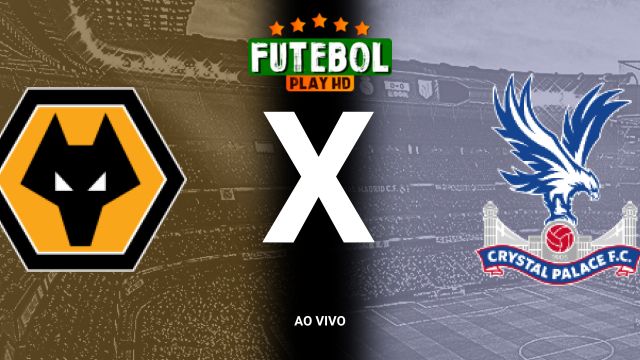 Assistir Wolverhampton x Crystal Palace ao vivo HD 02/11/2024